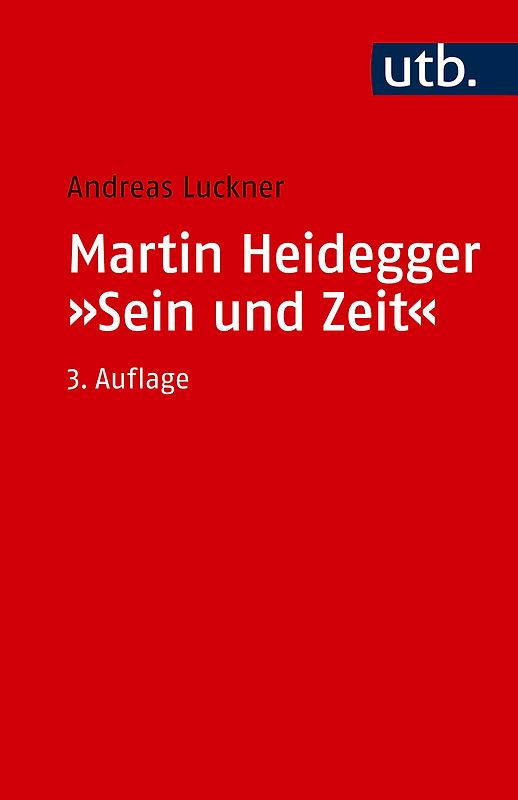 Martin Heidegger: "Sein und Zeit"