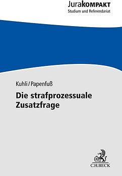 Die strafprozessuale Zusatzfrage