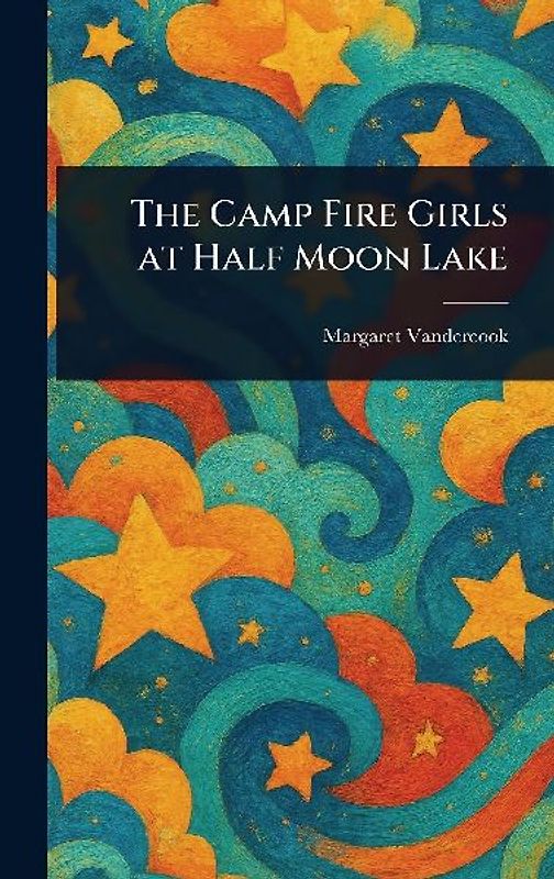 The Camp Fire Girls at Half Moon Lake