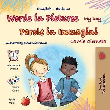 Words in Pictures - My Day (English Italian Bilingual Children's Book)