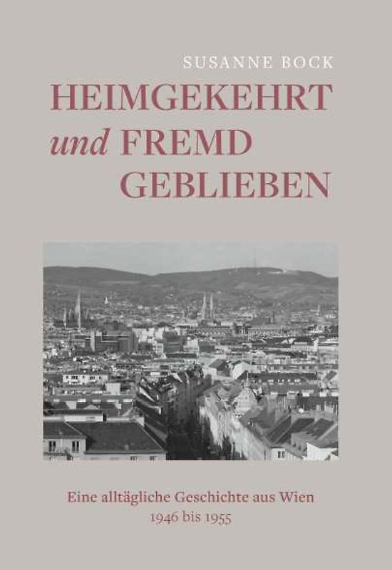 Heimgekehrt und fremd geblieben