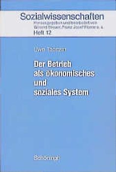 Der Betrieb als ökonomisches und soziales System