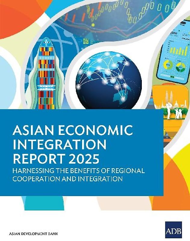 Asian Economic Integration Report 2025