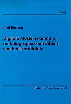 Digitale Mustererkennung an holographischen Bildern von Keilschrifttafeln