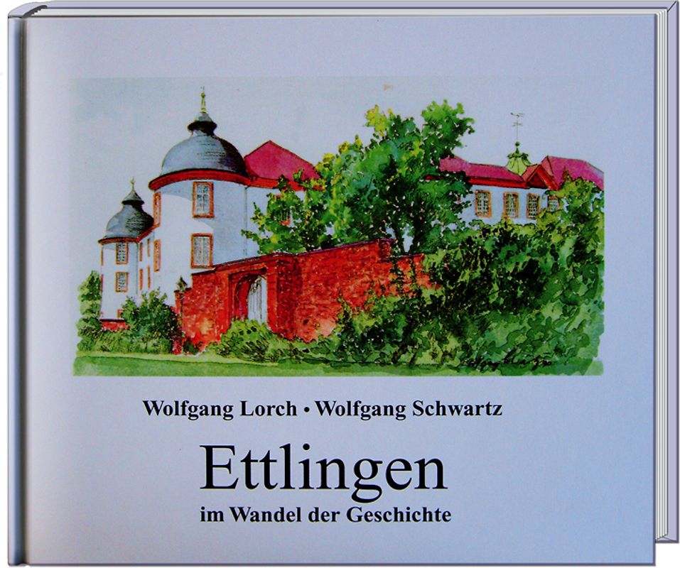Ettlingen im Wandel der Geschichte