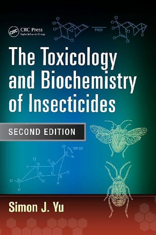 The Toxicology and Biochemistry of Insecticides