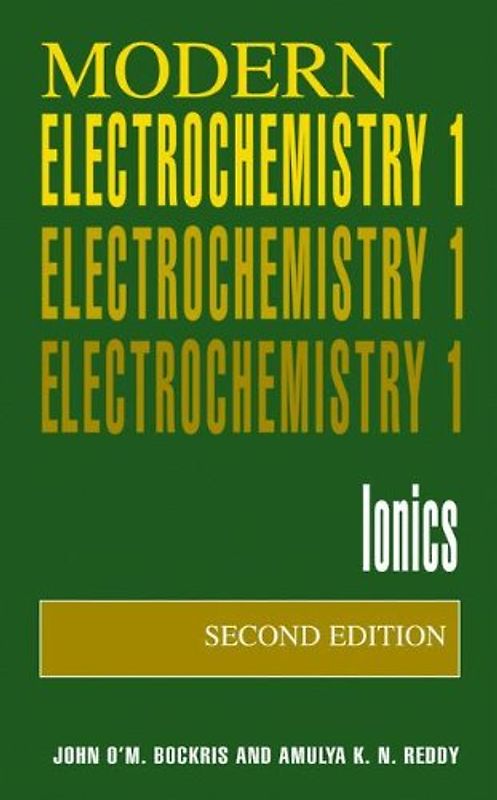 Volume 1: Modern Electrochemistry