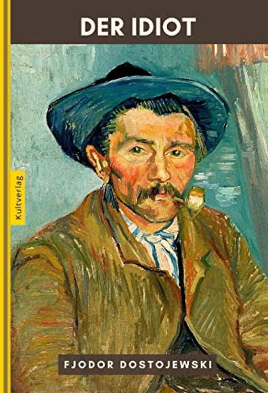 Der Idiot - Dostojewskis Idiot