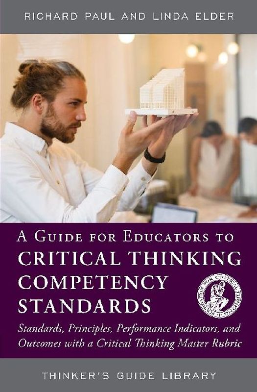 Guide for Educators to Critical Thinking Competency Standards