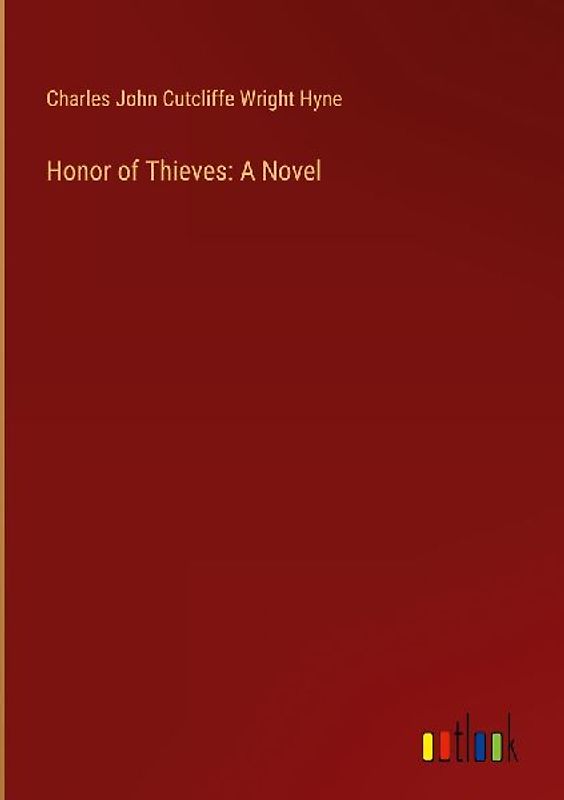 Honor of Thieves: A Novel