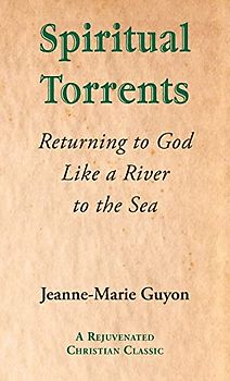 Spiritual Torrents: Returning to God Like a River to the Sea