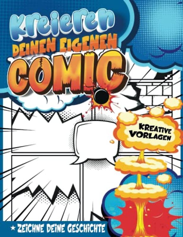 Comic Zeichnen Lernen Kinder Ab 5: Ausfüllbares Comic-Buch Zum Erstellen Von Geschichten Von Grund Auf Für Kinder, Jungen Und Mädchen | Geschenkideen