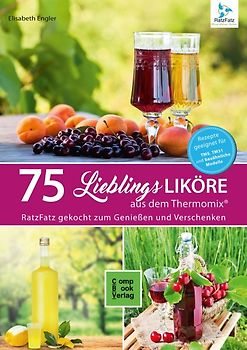 75 Liköre aus dem Thermomix®