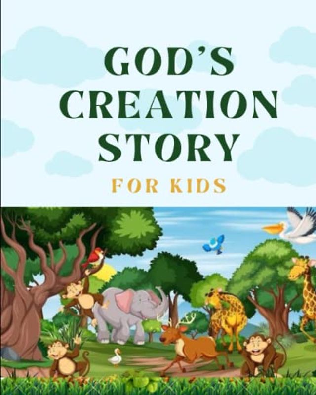 GOD'S CREATION STORY FOR KIDS: With colouring images