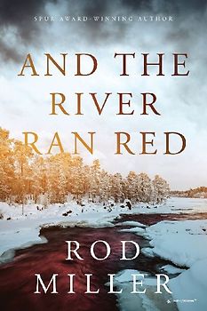 And the River Ran Red