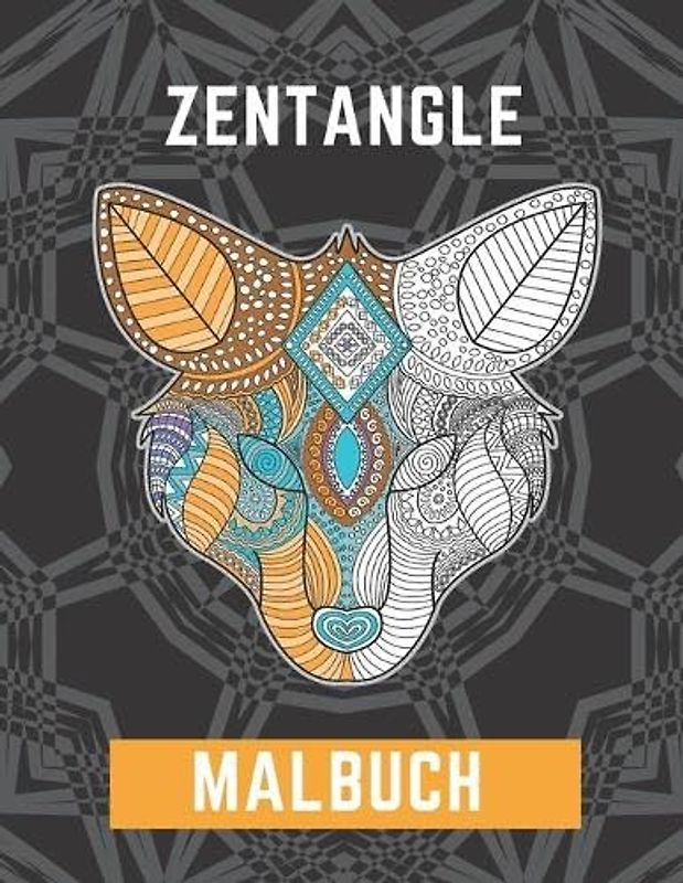 Zentangle Malbuch: Entspannendes Kreatives Tiermalbuch Für Erwachsene