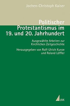 Politischer Protestantismus im 19. und 20. Jahrhundert