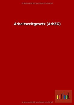 Arbeitszeitgesetz (ArbZG)