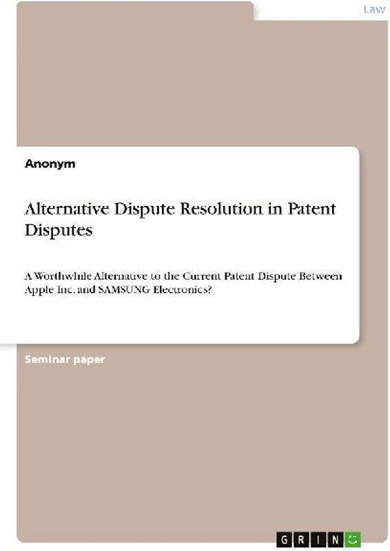 Alternative Dispute Resolution in Patent Disputes
