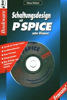 Schaltungsdesign mit PSPICE unter Windows. Einstieg in Design und Simulation analoger und digitaler Schaltungen mit PSPIECE unter Windows. Auf CD-ROM: Demoversion des Design-Centers für Windows