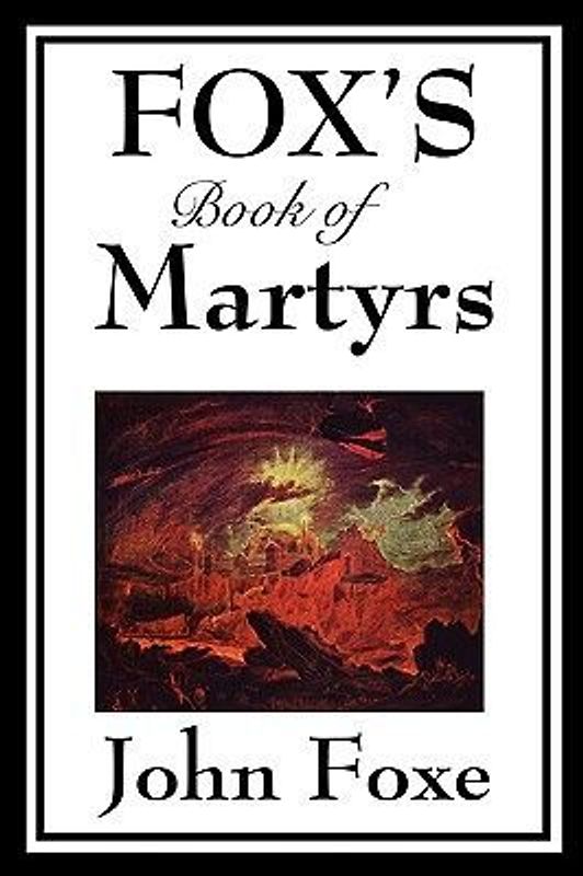 Fox's Book of Martyrs