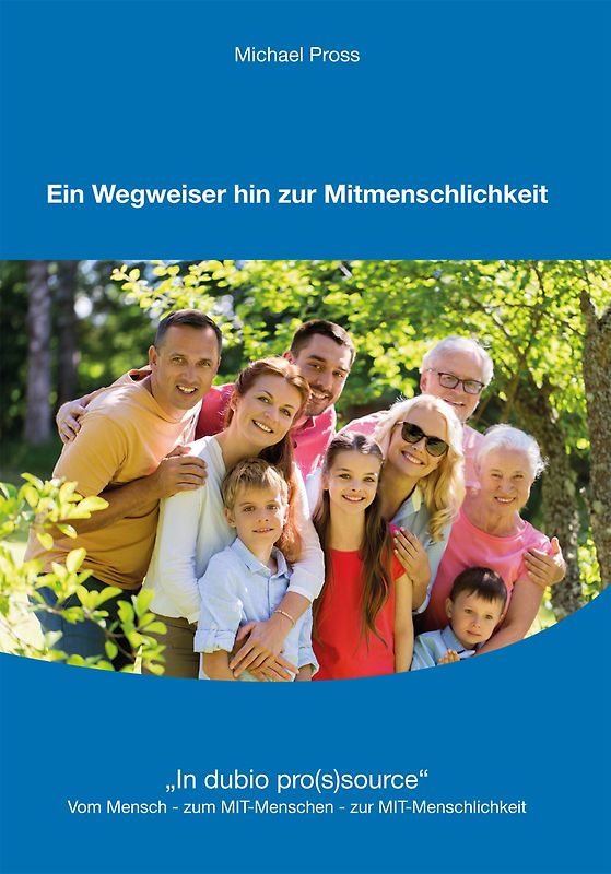 Ein Wegweiser hin zur Mitmenschlichkeit