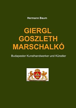 Giergl Goszleth Marschalkó
