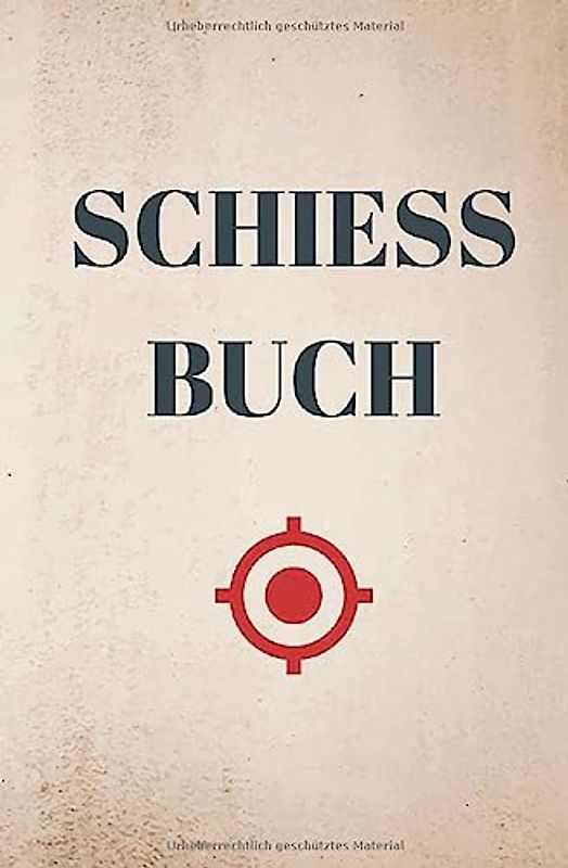 Schiessbuch: Tagebuch für Sportschützen und Behörden als Nachweis der Trainingsaktivitäten gegenüber Waffenbehörde und Verband - Beige Braunes Cover