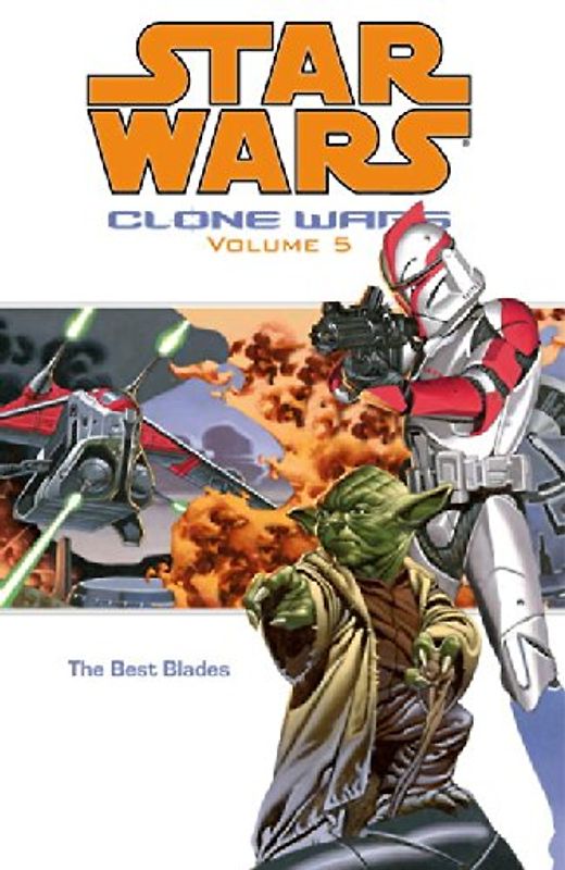 The Best Blades: Clone Wars: Best Blades v. 5 (Star Wars: Clone Wars (Dark Horse Comics Paperback))
