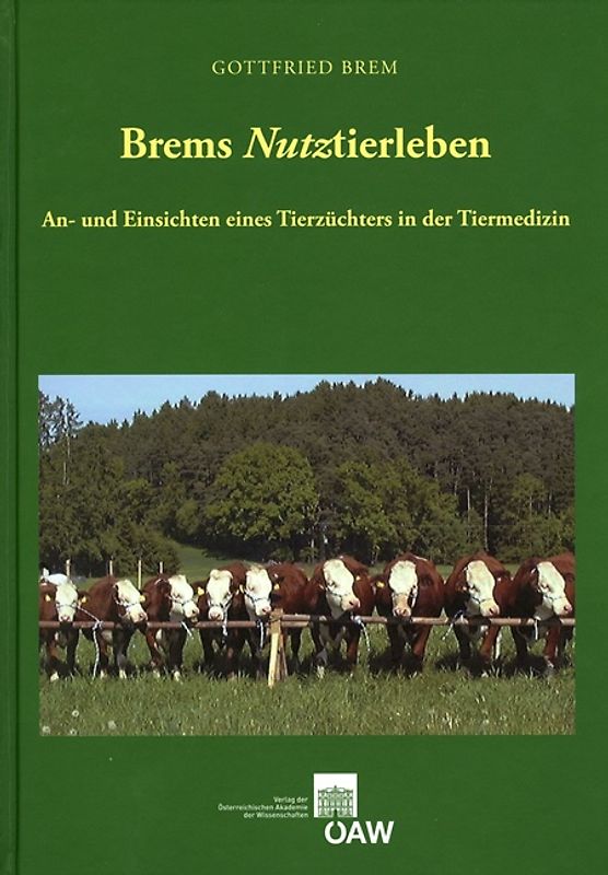 Brems Nutztierleben. An- und Einsichten eines Tierzüchters in der Tiermedizin