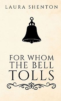 For Whom The Bell Tolls