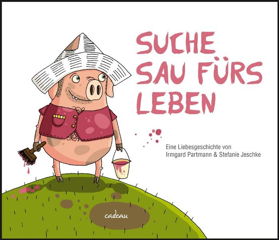 Suche Sau fürs Leben