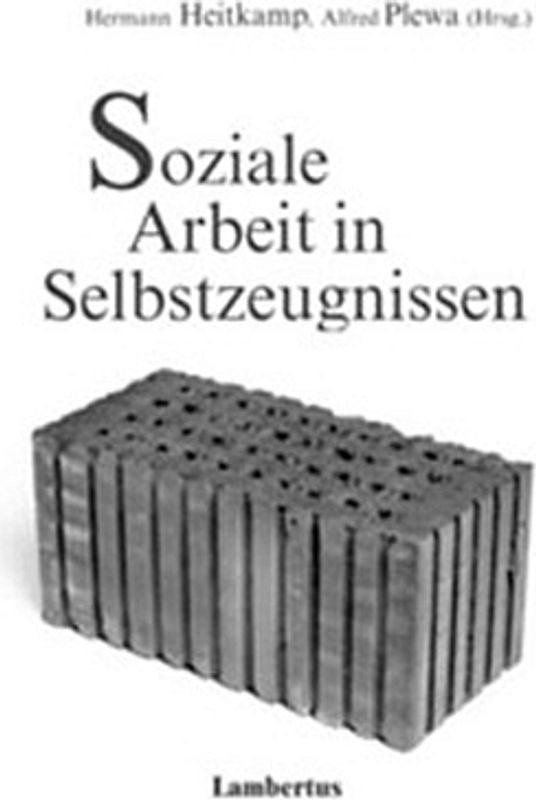 Soziale Arbeit in Selbstzeugnissen