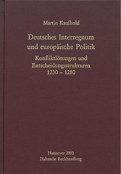 Deutsches Interregnum und europäische Politik