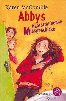 Abbys haarsträubende Missgeschicke