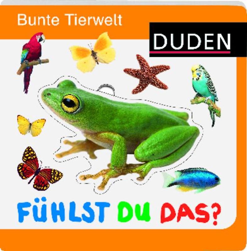 Duden - Fühlst du das? Bunte Tierwelt