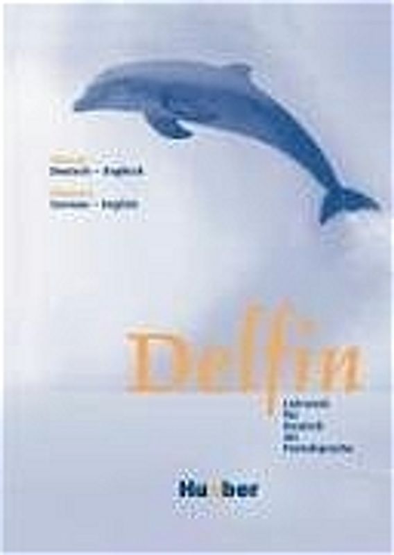 Delfin. Lehrwerk für Deutsch als Fremdsprache.Deutsch als Fremdsprache / Glossar Deutsch-Englisch – Glossary German-English