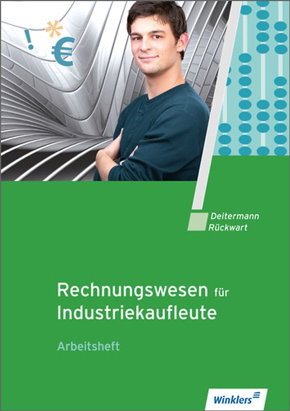 Industriekaufleute / Rechnungswesen für Industriekaufleute. Arbeitsheft