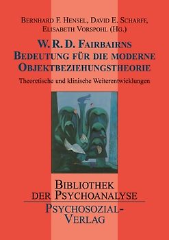 W.R.D. Fairbairns Bedeutung für die moderne Objektbeziehungstheorie
