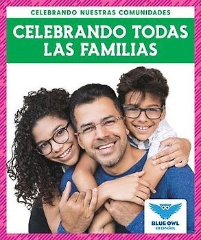 Celebrando Todas Las Familias (Celebrating All Families)