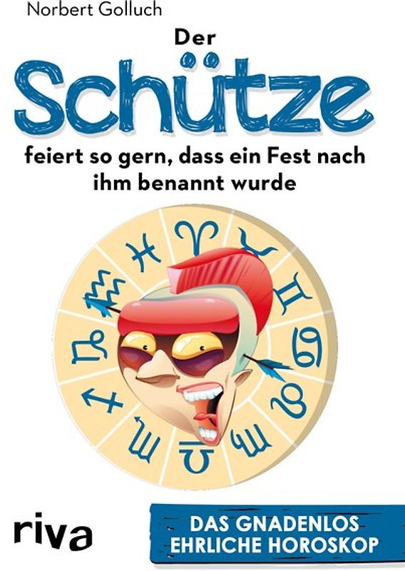 Der Schütze feiert so gern, dass ein Fest nach ihm benannt wurde