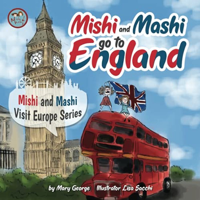 Mishi and Mashi go to England: Mishi and Mashi Visit Europe