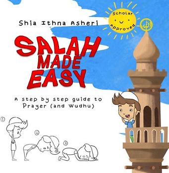 Salah Made Easy: Shia Ithna Asheri