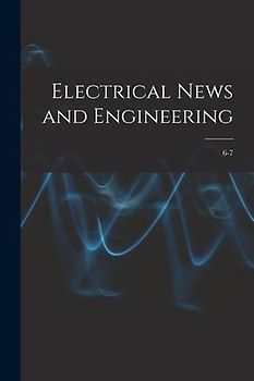 Electrical News and Engineering; 6-7