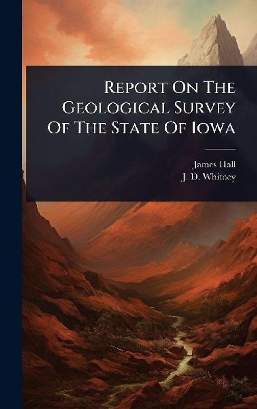Report On The Geological Survey Of The State Of Iowa