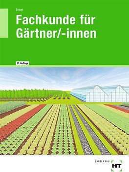Fachkunde für Gärtner/-innen