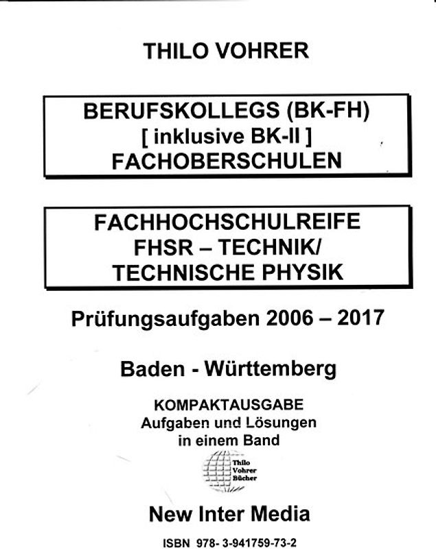 Fachhochschulreife Technische Physik/Technik Prüfungsaufgaben 2006-2017 mit Lösungen