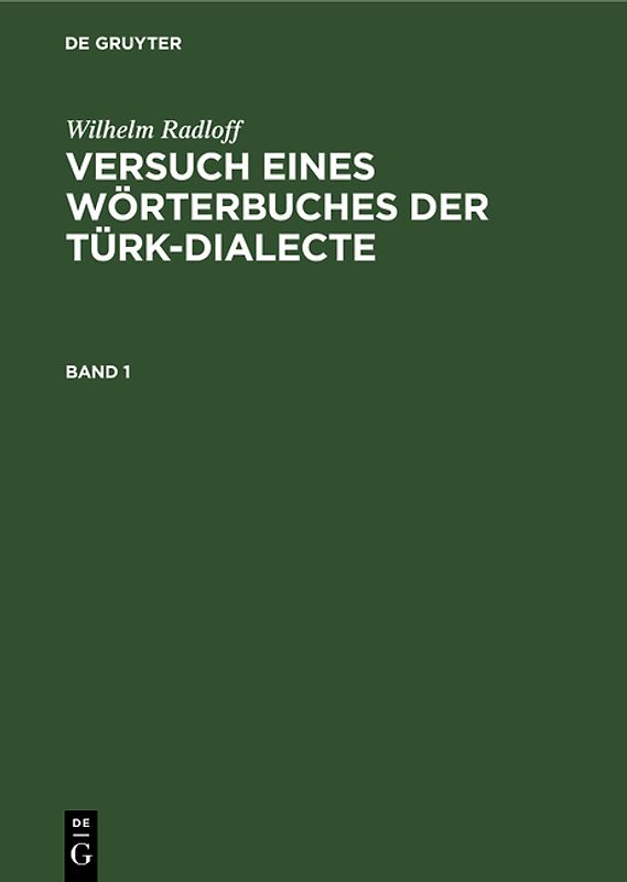 Versuch eines Wörterbuches der Türk-Dialecte. Band 1