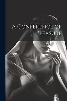 A Conference of Pleasure