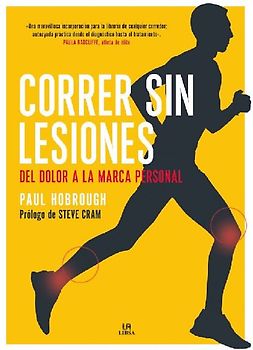 Correr sin Lesiones . Del Dolor a la Marca Personal